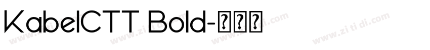 KabelCTT Bold字体转换 KabelCTT Bold字体转换